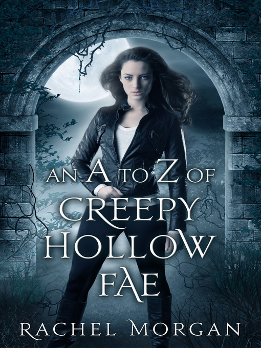 Title details for An A to Z of Creepy Hollow Fae by Rachel Morgan - Available